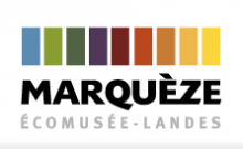 ECOMUSEE MARQUEZE - LANDES